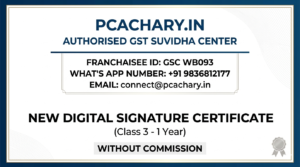 NEW Digital Signature Certificate (Class 3 – 1 Year) Without commission
