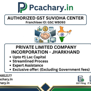 Private Limited Company-Jharkhand (Upto 1 Lac Capital)(Excluding Goverment fees)