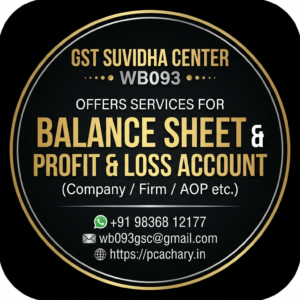 Balance Sheet & Profit Loss Account ( company/Firm/AOP etc) Balance Sheet & Profit Loss Account ( company/Firm/AOP etc)